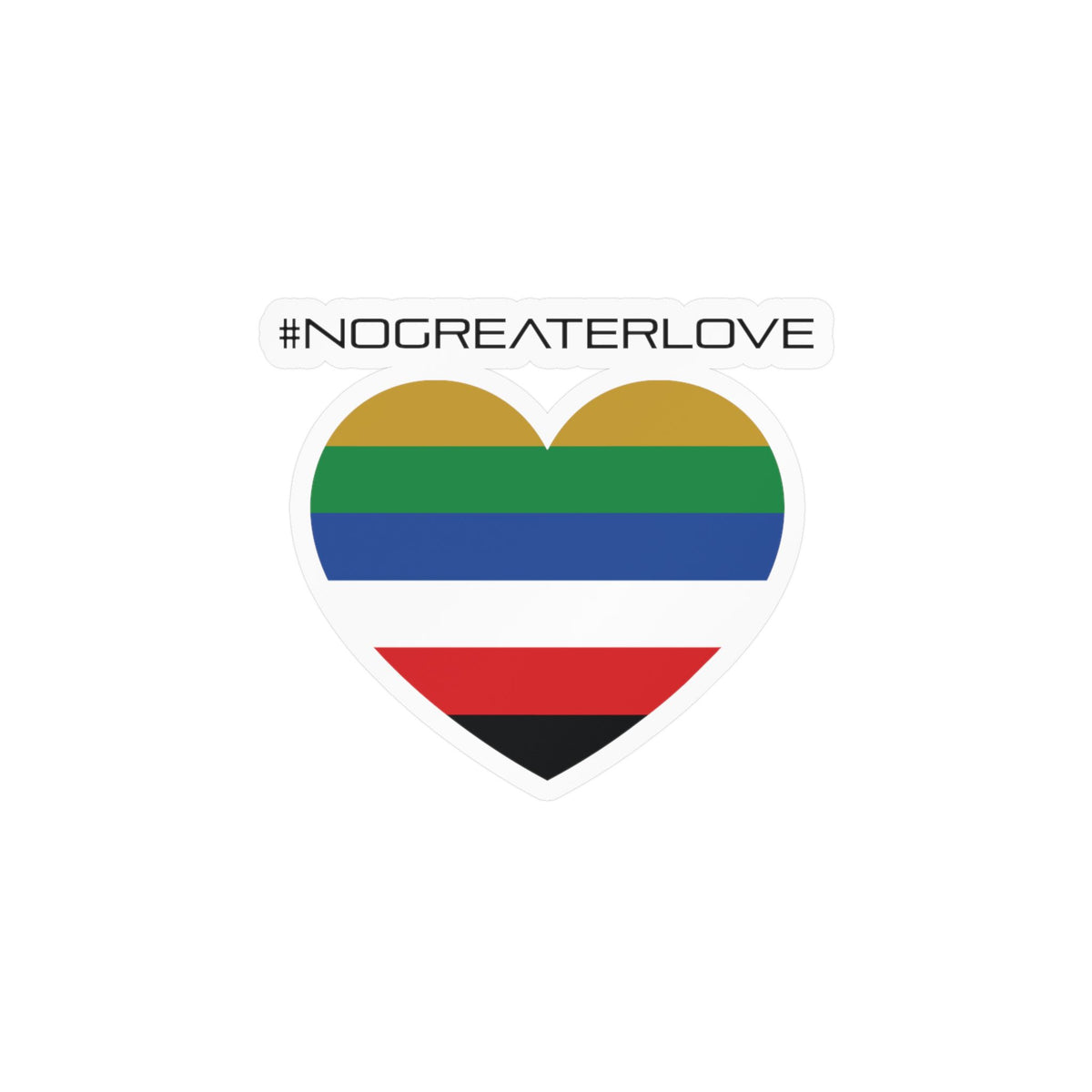 #NOGREATERLOVE Heart - Vinyl Sticker